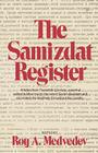The Samizdat Register By Roy A. Medvedev Cover Image
