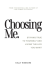 Choosing Me By Kelly Weekers Cover Image