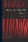 From School to Stage By Phyllis Dare Cover Image