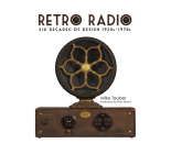 Retro Radio: Six Decades of Design 1920s-1970s By Mike Tauber, Ron Simon (Foreword by) Cover Image