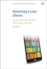 Becoming a Lean Library: Lessons from the World of Technology Start-Ups By Jeremy Nelson Cover Image