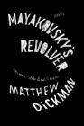 Mayakovsky's Revolver: Poems Cover Image