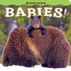 Montana Babies! By Steph Lehmann Cover Image