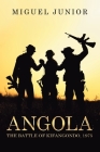 Angola: The Battle of Kifangondo, 1975 By Miguel Junior Cover Image