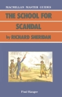 The School for Scandal by Richard Sheridan (Palgrave Master Guides #17) By Paul Ranger Cover Image