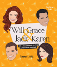 Will & Grace & Jack & Karen: Life - according to TV's awesome foursome By Emma Lewis, Chantel de Sousa (Illustrator) Cover Image