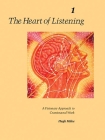 The Heart of Listening, Volume 1: A Visionary Approach to Craniosacral Work By Hugh Milne Cover Image