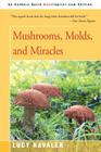 Mushrooms, Molds, and Miracles By Lucy Kavaler Cover Image