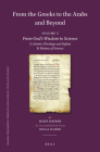 From the Greeks to the Arabs and Beyond: Volume 3: From God´s Wisdom to Science: A. Islamic Theology and Sufism, B. History of Science (Islamic Philosophy #114) By Hans Daiber Cover Image