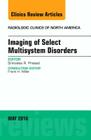 Imaging of Select Multisystem Disorders, an Issue of Radiologic Clinics of North America: Volume 54-3 (Clinics: Radiology #54) Cover Image