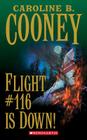 Flight #116 Is Down! By Caroline B. Cooney Cover Image