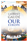 Our Europe: Banquet of Nations By Laurent Gaudé, Alison Anderson (Translator) Cover Image