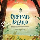 Orphan Island Lib/E By Laurel Snyder, Kim Mai Guest (Read by) Cover Image