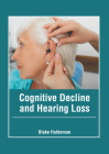 Cognitive Decline and Hearing Loss Cover Image