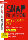 Collins GCSE Grade 9-1 SNAP Revision – Boys Don’t Cry Edexcel GCSE 9-1 English Literature Text Guide: Ideal for home learning, 2022 and 2023 exams By Collins GCSE Cover Image