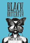 Black Butterfly By Robert M. Drake Cover Image