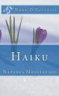 Haiku: Natures Meditation By Nora D'Ecclesis Cover Image