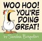 Woo Hoo! You're Doing Great! By Sandra Boynton Cover Image