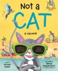 Not a Cat: a memoir By Winter Miller, Danica Novgorodoff (Illustrator) Cover Image