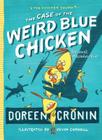 The Case of the Weird Blue Chicken: The Next Misadventure (The Chicken Squad #2) Cover Image