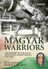 Magyar Warriors Vol 2: The History of the Royal Hungarian Armed Forces, 1919-1945 Cover Image