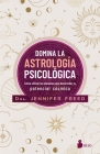 Domina La Astrología Psicológica By Jennifer Freed Cover Image