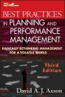 Best Practices in Planning and Performance Management: Radically Rethinking Management for a Volatile World (Wiley Best Practices) By David A. J. Axson Cover Image