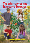 The Mystery of the Traveling Tomatoes (The Boxcar Children Mysteries #117) Cover Image