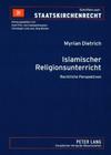 Islamischer Religionsunterricht: Rechtliche Perspektiven (Schriften Zum Staatskirchenrecht #31) By Christoph Link (Editor), Myrian Dietrich Cover Image