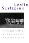 The Public World/Syntactically Impermanence By Leslie Scalapino Cover Image