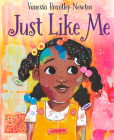 Just Like Me By Vanessa Brantley-Newton Cover Image