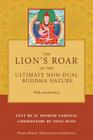 The Lion's Roar of the Ultimate Non-Dual Buddha Nature by Ju Mipham with Commentary by Tony Duff By Tony Duff, Tamas Agocs (Translator) Cover Image
