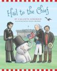 Hail to the Chief (Ellis the Elephant #6) By Callista Gingrich, Susan Arciero (Illustrator) Cover Image