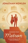Managing Your Metron: A practical theology of work, mission, and meaning Cover Image