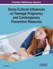 Socio-Cultural Influences on Teenage Pregnancy and Contemporary Prevention Measures Cover Image