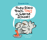 They Didn't Teach This in Worm School! By Simone Lia, Edward Mitchell (Narrated by) Cover Image