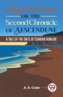 Alfgar The Dane Or The Second Chronicle Of Aescendune A Tale Of The Days Of Edmund Ironside Cover Image