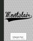 Calligraphy Paper: MONTCLAIR Notebook By Weezag Cover Image