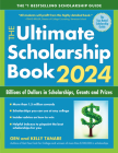 The Ultimate Scholarship Book 2024: Billions of Dollars in Scholarships, Grants and Prizes Cover Image