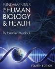 Fundamentals of Human Biology and Health By Heather Murdock Cover Image