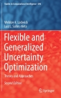 Flexible and Generalized Uncertainty Optimization: Theory and Approaches (Studies in Computational Intelligence #696) By Weldon A. Lodwick, Luiz L. Salles-Neto Cover Image