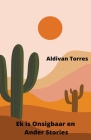 Ek is Onsigbaar en Ander Stories By Aldivan Torres Cover Image