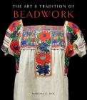 The Art & Tradition of Beadwork By Marsha C. Bol Cover Image