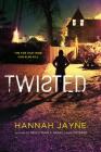 Twisted By Hannah Jayne Cover Image