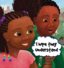 I Hope They Understand By Juleya Woodson Cover Image