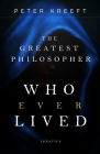 The Greatest Philosopher Who Ever Lived Cover Image