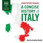 A Concise History of Italy Lib/E By Christopher Duggan, Jonathan Keeble (Read by) Cover Image
