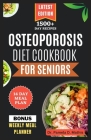 Osteoporosis Diet Cookbook for Seniors: Delicious calcium-rich recipes to naturally promote bone health for older people Cover Image