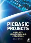 PIC BASIC Projects: 30 Projects Using PIC BASIC and PIC BASIC PRO [With CDROM] Cover Image