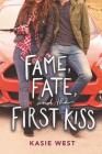 Fame, Fate, and the First Kiss Cover Image